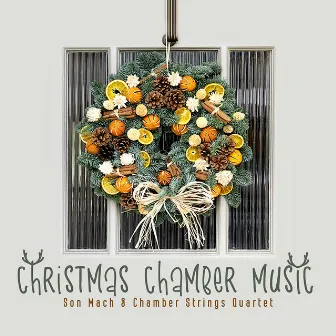 Christmas Chamber Music by Chamber Strings Quartet