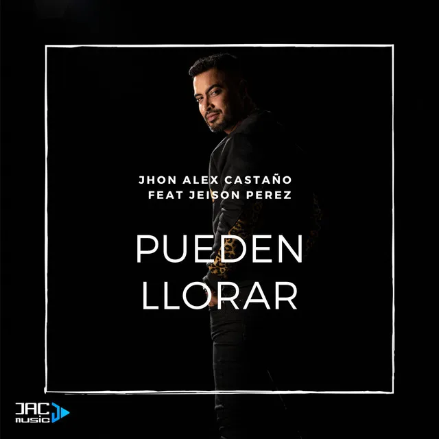 Pueden Llorar (feat. Jeison Pérez)