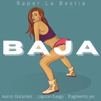 Baja by Raper La Bestia