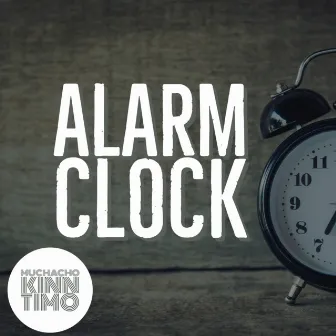 Alarm Clock by Muchacho Kinn Timo