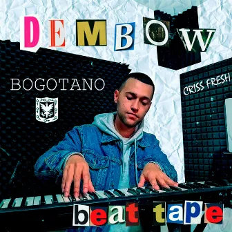 Dembow Bogotano Beat Tape by Criss Fresh