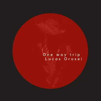 One way trip by Lucas Orosei