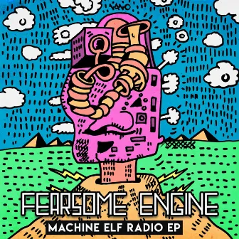 Machine Elf Radio by Fearsome Engine