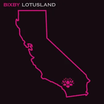 Lotusland by Bixby