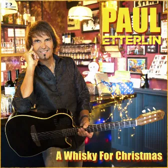 A Whisky for Christmas by Paul Etterlin