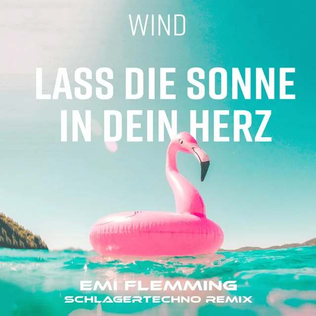 Lass die Sonne in dein Herz - Emi Flemming SCHLAGERTECHNO Remix