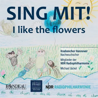 I Like the Flowers (Knabenchor Hannover: Sing Mit!) by Michael Jäckel