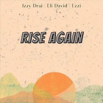 Rise Again by Izzy Drai