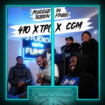 410 x TPL x CGM x Fumez The Engineer - Plugged In by OTP