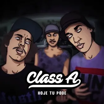 Hoje tu pode by Class A