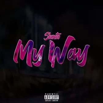 My Way by Shaeto