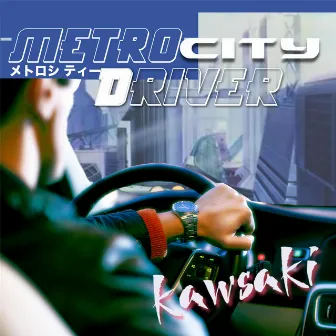 Metro City Driver by Kawsaki