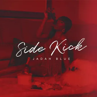 Side Kick (I Like It) by Jadah Blue