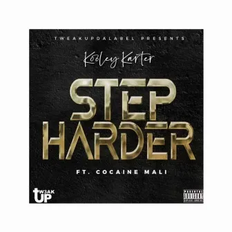 Step Harder by Kooley Karter