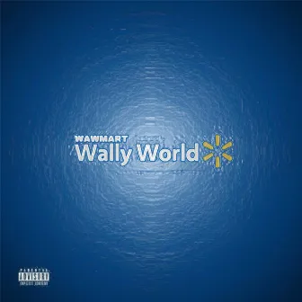 Wally World by WawMart