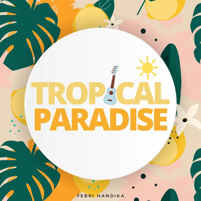 Tropical Paradise