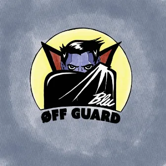 B.L.U by Øff Guard