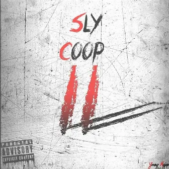 Sly Coop II by Coop Be Spittin'