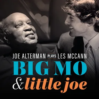 Joe Alterman Plays Les McCann: Big Mo & Little Joe by Joe Alterman