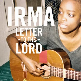 Letter To The Lord by Irma