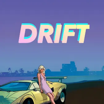 DRIFT by DoubleOEarn