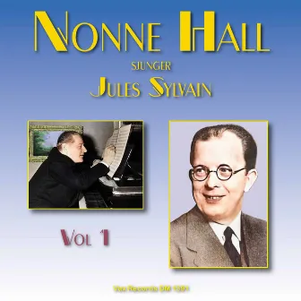 Nonne Hall sjunger Jules Sylvain, vol. 1 by Nonne Hall