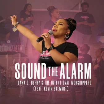 Sound The Alarm (Radio Edit) by Dana D. Berry