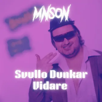 Svullo Dunkar Vidare by Mnson