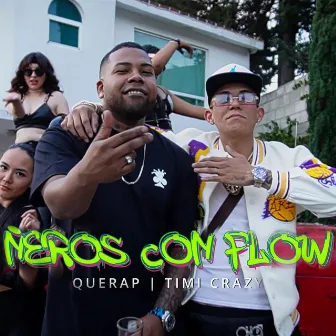 Ñeros Con Flow by Querap