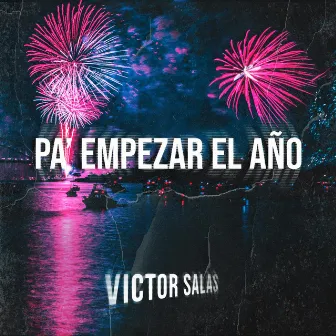 Pa empezar el año by Victor Salas