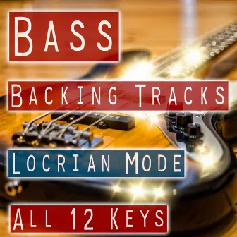 Modal Backing Tracks for Bass - Locrian Mode by Bass Backing Tracks