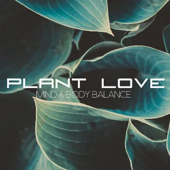 Mind & Body Balance by Plant Love