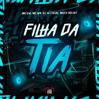 Filha da Tia by MC WR