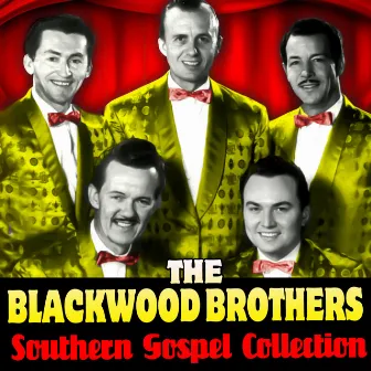 Southern Gospel Collection by The Blackwood Brothers