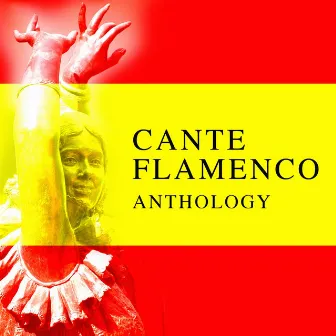 Cante Flamenco Anthology by Perico el del Lunar and Friends