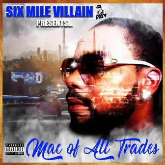 MAC OF ALL TRADES by Six Mile Mac