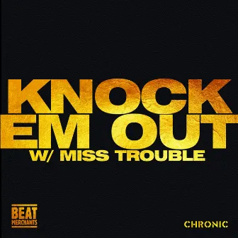 Knock Em Out by Miss Trouble