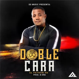 Doble Cara by El Patron Rd