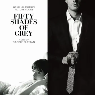 Fifty Shades Of Grey (Original Motion Picture Score) by Danny Elfman