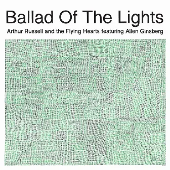 Ballad Of The Lights by Arthur Russell