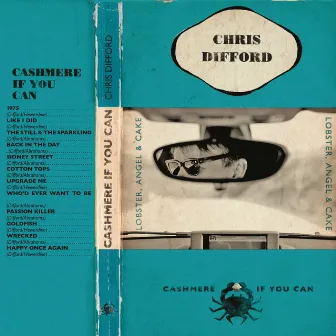 Cashmere If You Can (Deluxe Edition) by Chris Difford