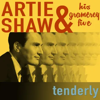 Tenderly by Artie Shaw & his Gramercy Five