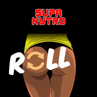 Roll by SUPA NYTRO