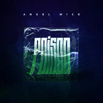 Poison by Angel Mick