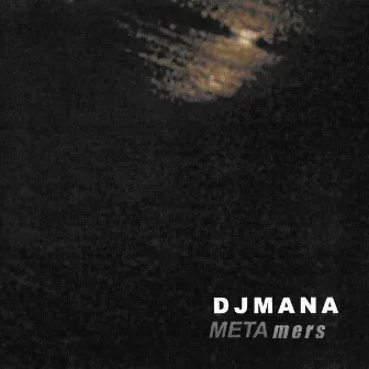 Metamers by DJ Mana