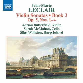 Leclair: Violin Sonatas, Op. 5 Nos. 1-4 by Sarah McMahon