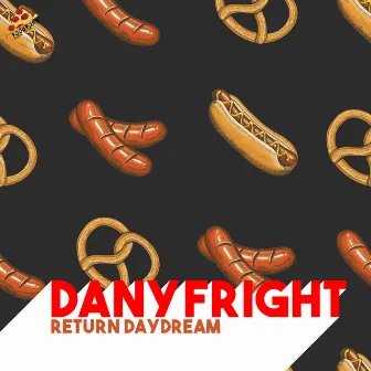 Return Daydream by Dany Fright