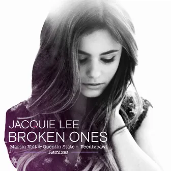 Broken Ones (Remixes) by Jacquie