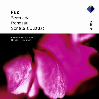 Fux : Serenada, Rondeau & Sonata a 4 (Apex) by Johann Joseph Fux