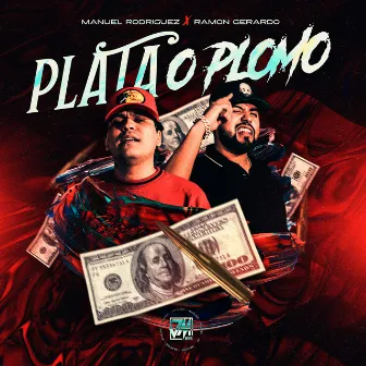 Plata o Plomo by Ramon Gerardo